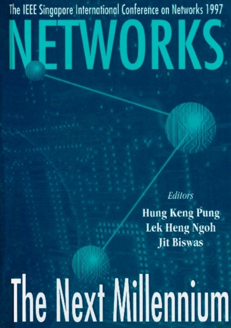 Networks: The Next Millennium - Proceedings Of Singapore International Conference On Networks 1997