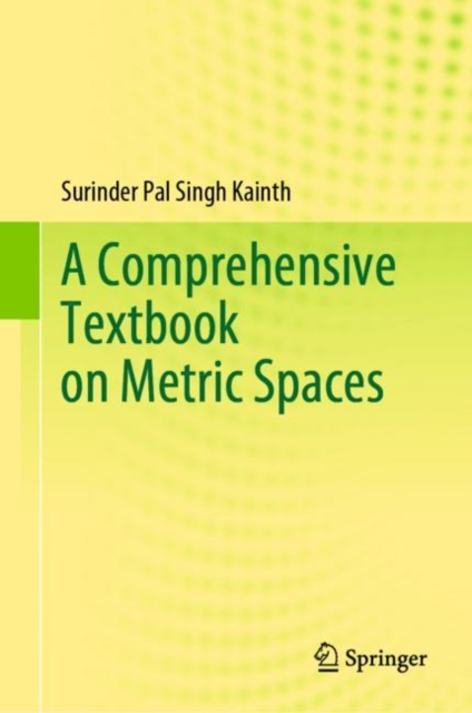 Comprehensive Textbook on Metric Spaces