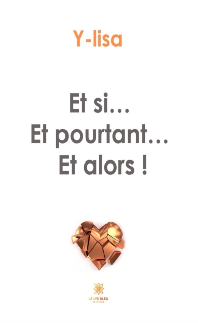Et si... Et pourtant... Et alors !