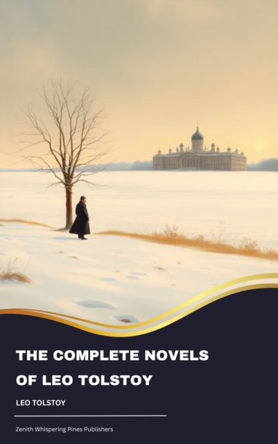 Complete Novels of Leo Tolstoy
