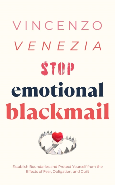 Stop Emotional Blackmail