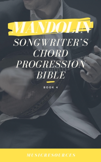 Mandolin Songwriter's Chord Progression Bible