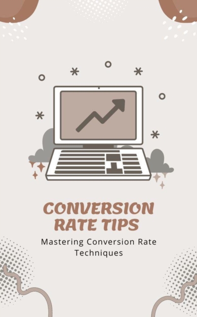 Conversion Rate Tips
