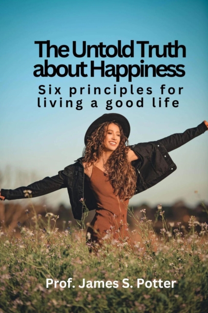 Untold Truth about Happiness