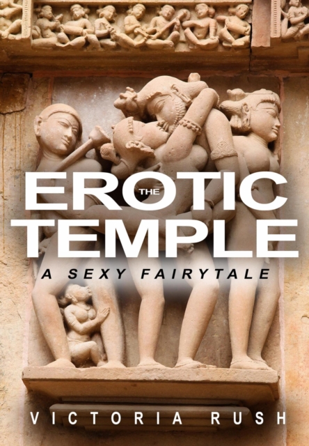 Erotic Temple 1: A Sexy Fairy Tale