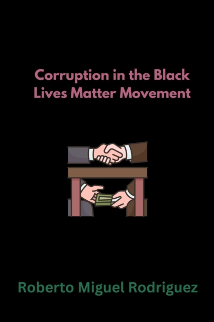Corruption in the Black Lives Matter Movement