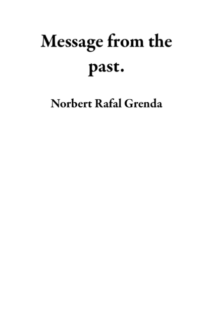 Message from the past.