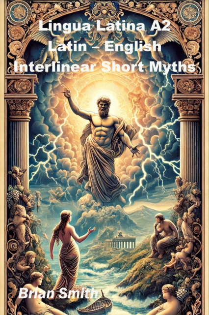 Lingua Latina A2 Latin - English Interlinear Short Myths