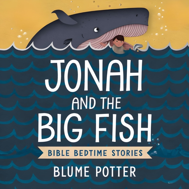 Jonah and the Big Fish: Bible Bedtime Story
