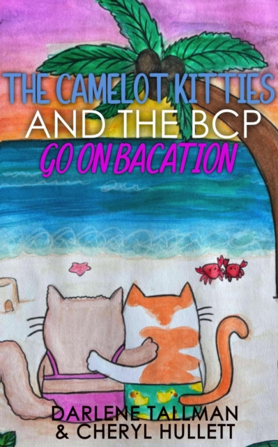 Camelot Kitties and the BCP Go on Bacation