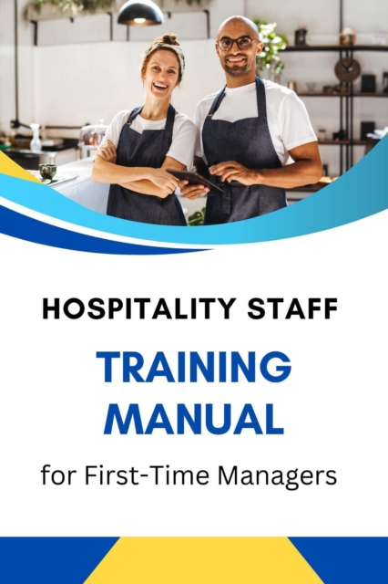 Hospitality Staff Training Manual for First-Time Managers