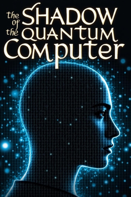 Shadow of the Quantum Computer