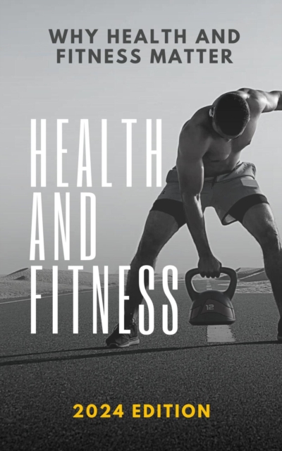 Health and Fitness Tips and Tricks for Beginners, Intermediate, and Advanced Levels (2024 Edition)