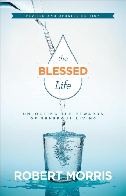 Blessed Life: Unlocking the Rewards of Generous Living