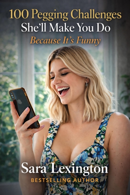 100 Pegging Challenges She'll Make You Do Because It's Funny