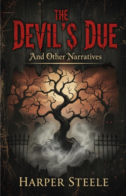 Devil's Due And Other Narratives