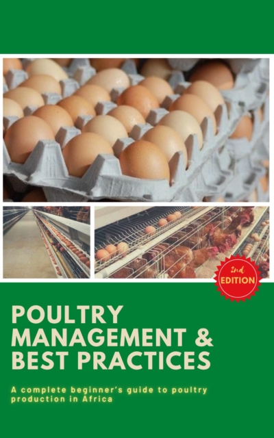 Poultry Business in Africa: Poultry Management & Best Practices 2nd Edition