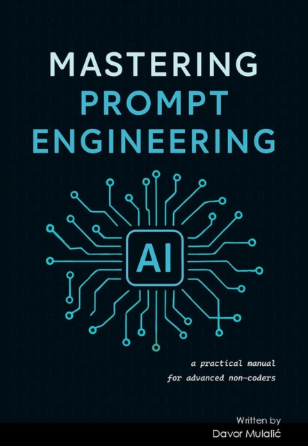 Mastering Prompt Engineering