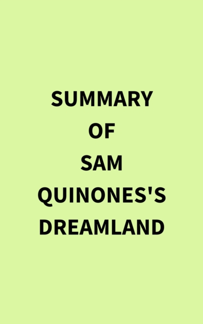 Summary of Sam Quinones's Dreamland