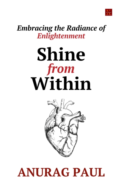 Shine from Within : Embracing the Radiance of Enlightenment