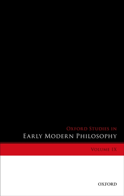 Oxford Studies in Early Modern Philosophy, Volume IX
