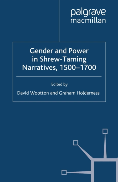 Gender and Power in Shrew-Taming Narratives, 1500-1700