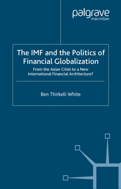 IMF and the Politics of Financial Globalization