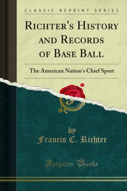 Richter's History and Records of Base Ball