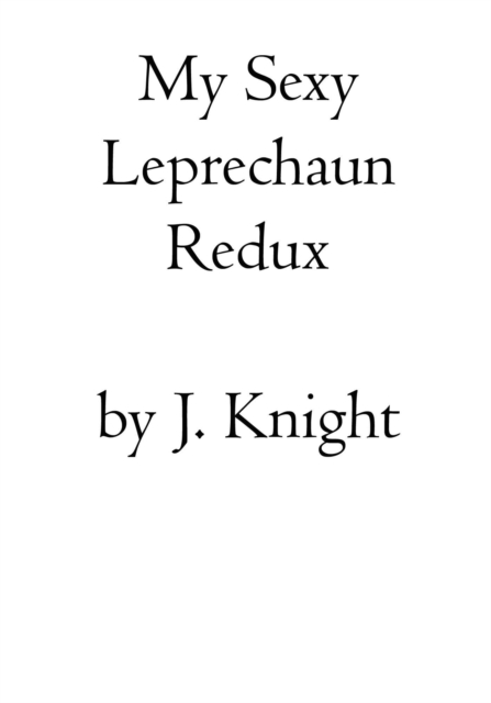 My Sexy Leprechaun Redux