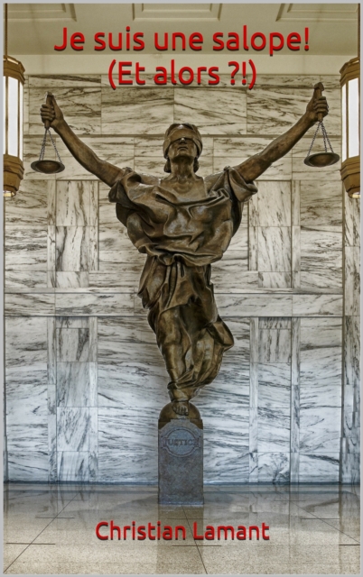 Je suis une salope ! (Et alors ?!)