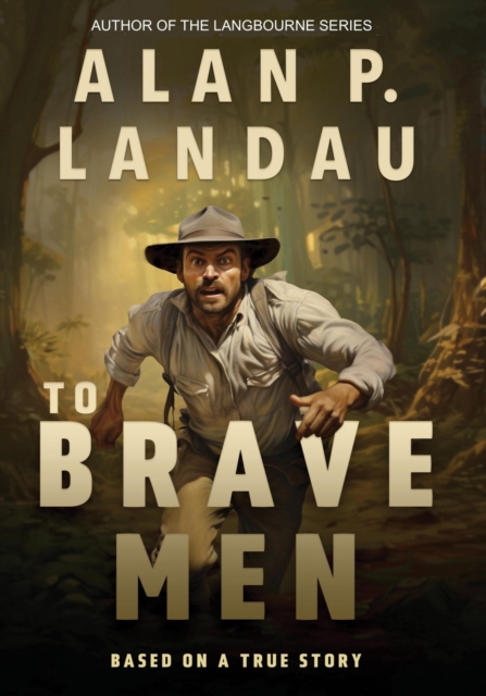 To Brave Men