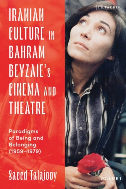 Iranian Culture in Bahram Beyzaie s Cinema and Theatre