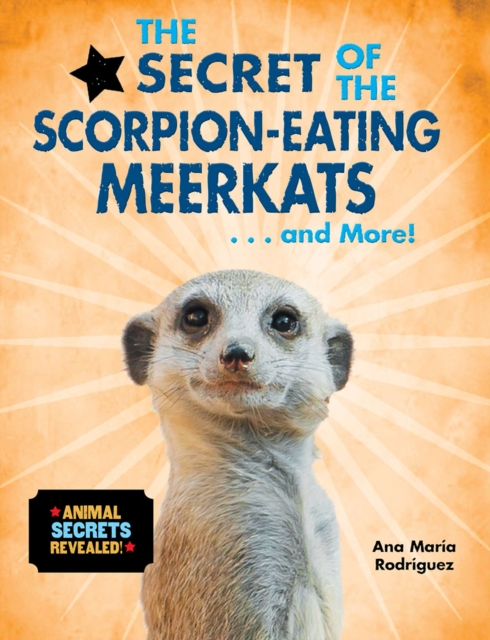 Secret of the Scorpion-Eating Meerkats...and More!