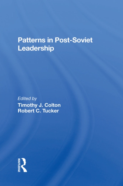 Patterns In Postsoviet Leadership