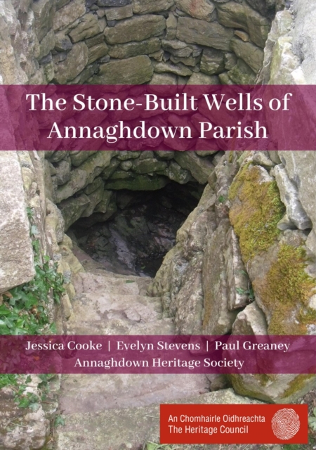 Stone-Built Wells of Annaghdown Parish