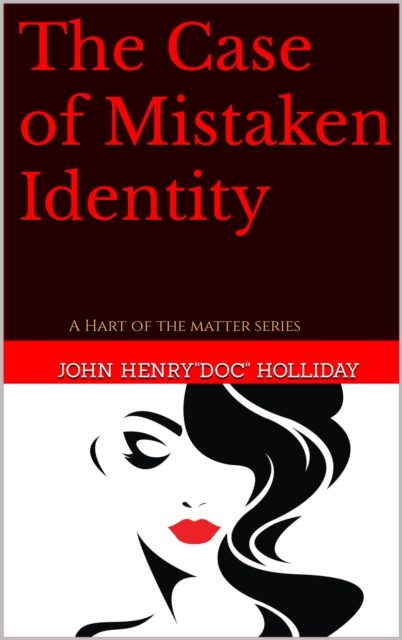 Case of Mistaken Identity a Hart of the Matter series #1