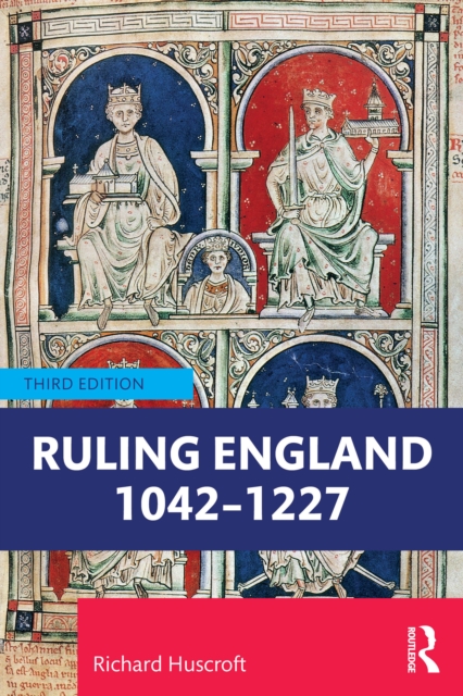 Ruling England 1042-1227
