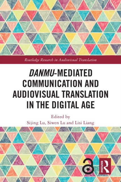 Danmu-mediated Communication and Audiovisual Translation in the Digital Age