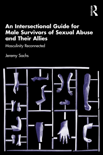Intersectional Guide for Male Survivors of Sexual Abuse and Their Allies
