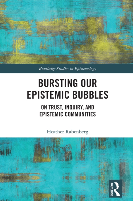 Bursting Our Epistemic Bubbles