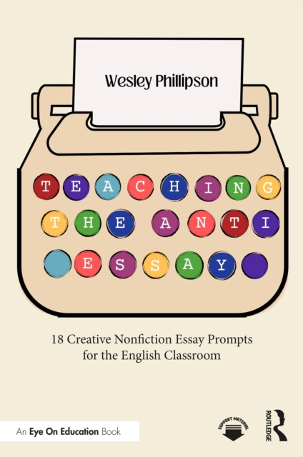Teaching the Anti-Essay
