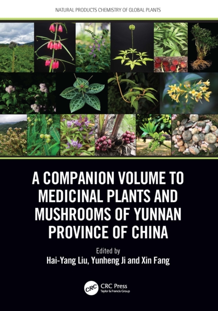 Companion Volume to Medicinal Plants and Mushrooms of Yunnan Province of China
