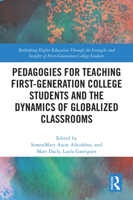 Pedagogies for Teaching First-Generation College Students and the Dynamics of Globalized Classrooms