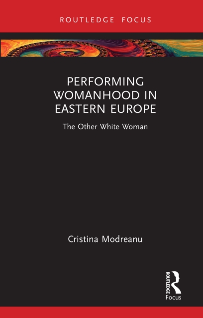 Performing Womanhood in Eastern Europe