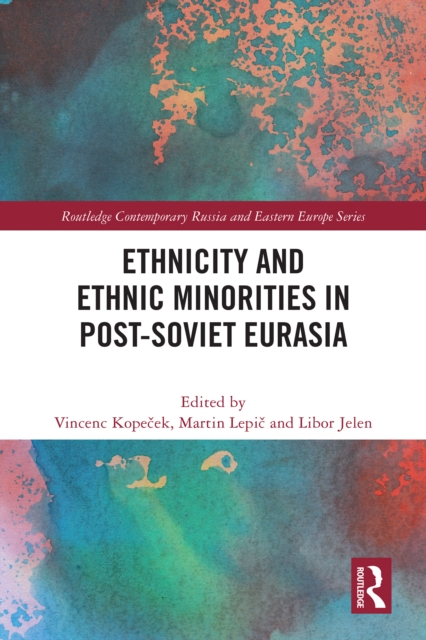 Ethnicity and Ethnic Minorities in Post-Soviet Eurasia