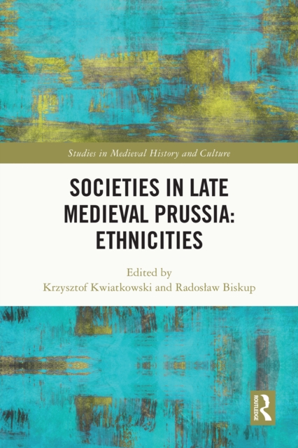 Societies in Late Medieval Prussia: Ethnicities