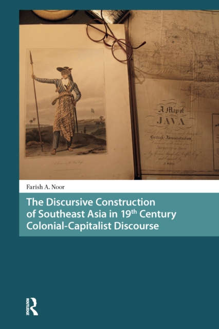 Discursive Construction of Southeast Asia in 19th Century Colonial-Capitalist Discourse