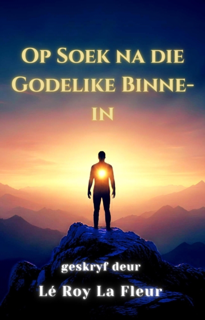 Op Soek na Die Godelike Binne-In