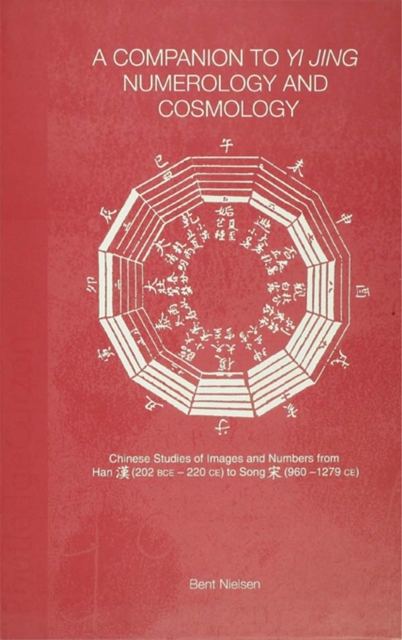Companion to Yi jing Numerology and Cosmology