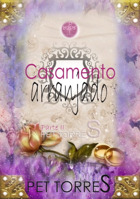 Casamento arranjado : Parte II
